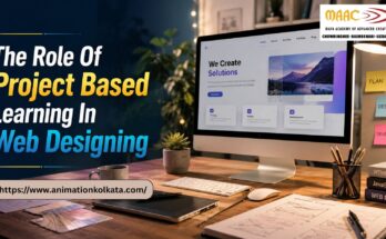 The Role Of Project Based Learning In Web Designing | MAAC Animation kolkata