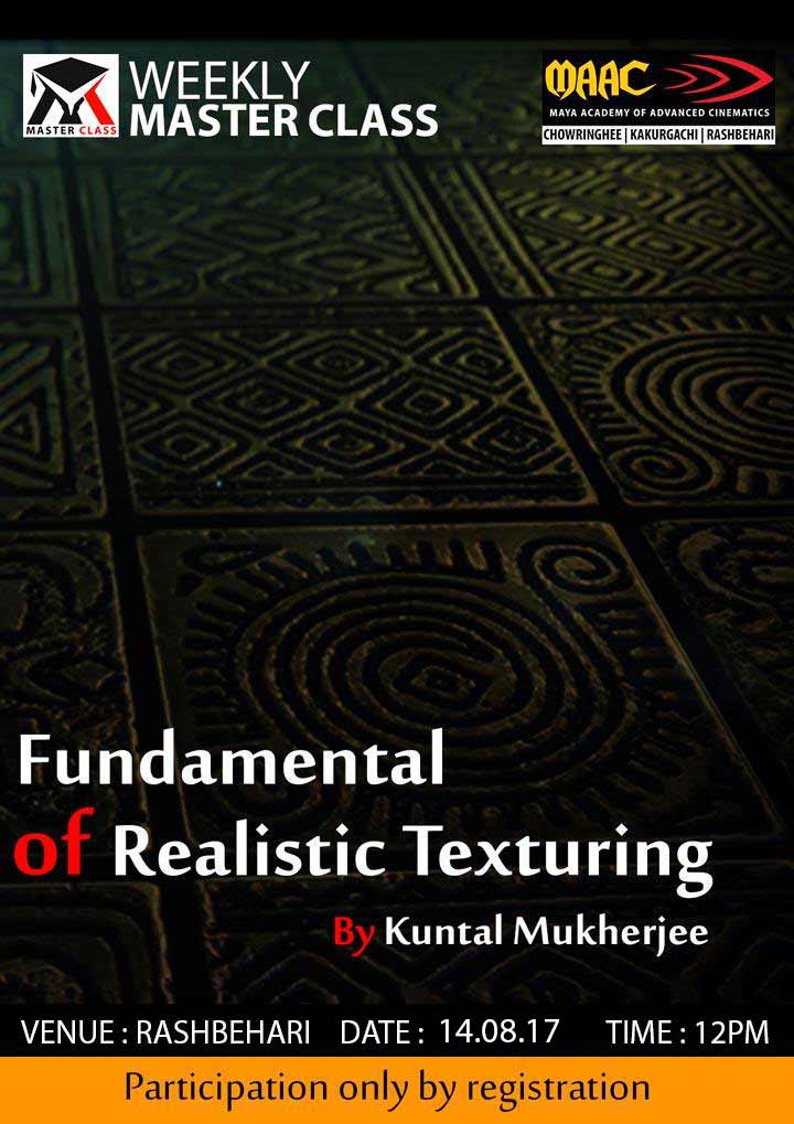 Weekly Master Class on Fundamental of Realistic Texturing - Kuntal Mukherjee